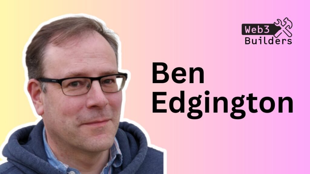 Ben Edgington interview on web3 Builders podcast
